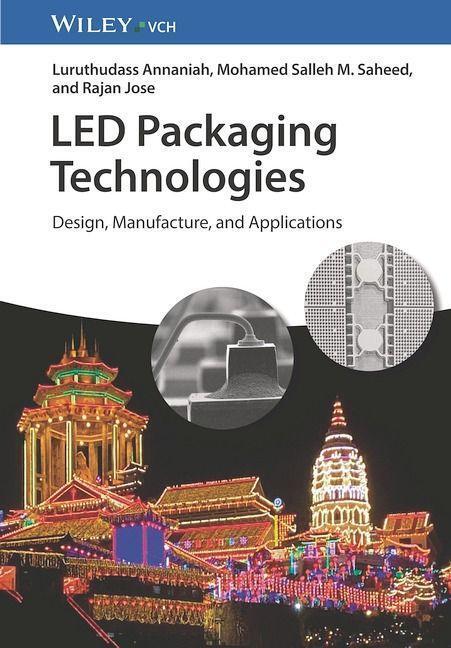 Cover: 9783527348787 | LED Packaging Technologies | Design, Manufacture, and Applications