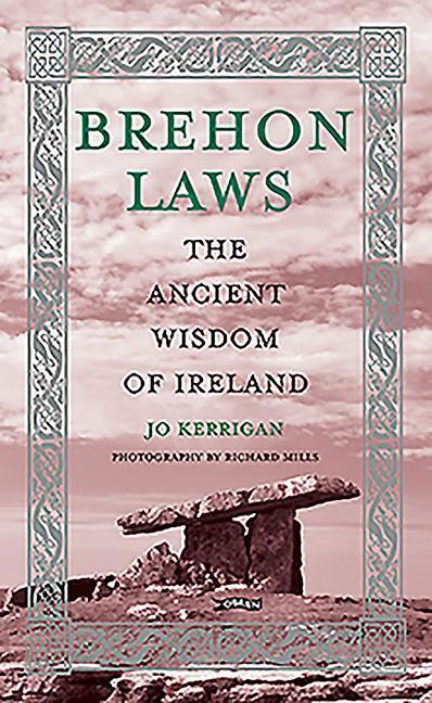 Cover: 9781788491075 | Brehon Laws: The Ancient Wisdom of Ireland | Jo Kerrigan | Buch | 2020