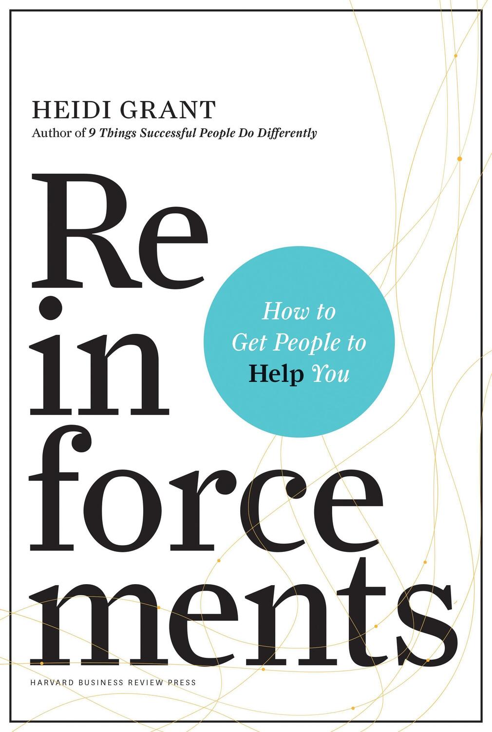 Cover: 9781633692350 | Reinforcements: How to Get People to Help You | Heidi Grant | Buch