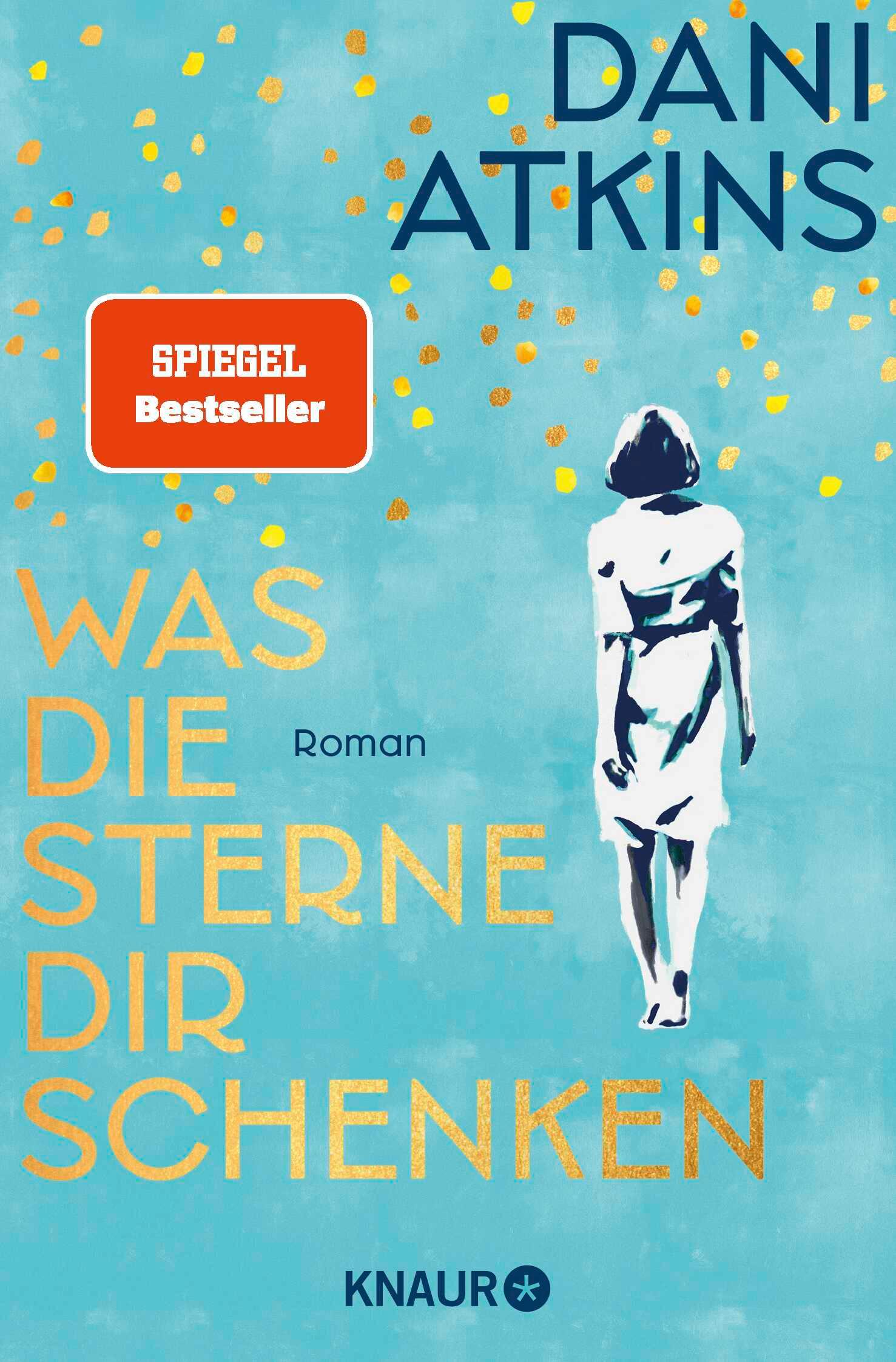 Cover: 9783426530771 | Was die Sterne dir schenken | Roman | Dani Atkins | Taschenbuch | 2024