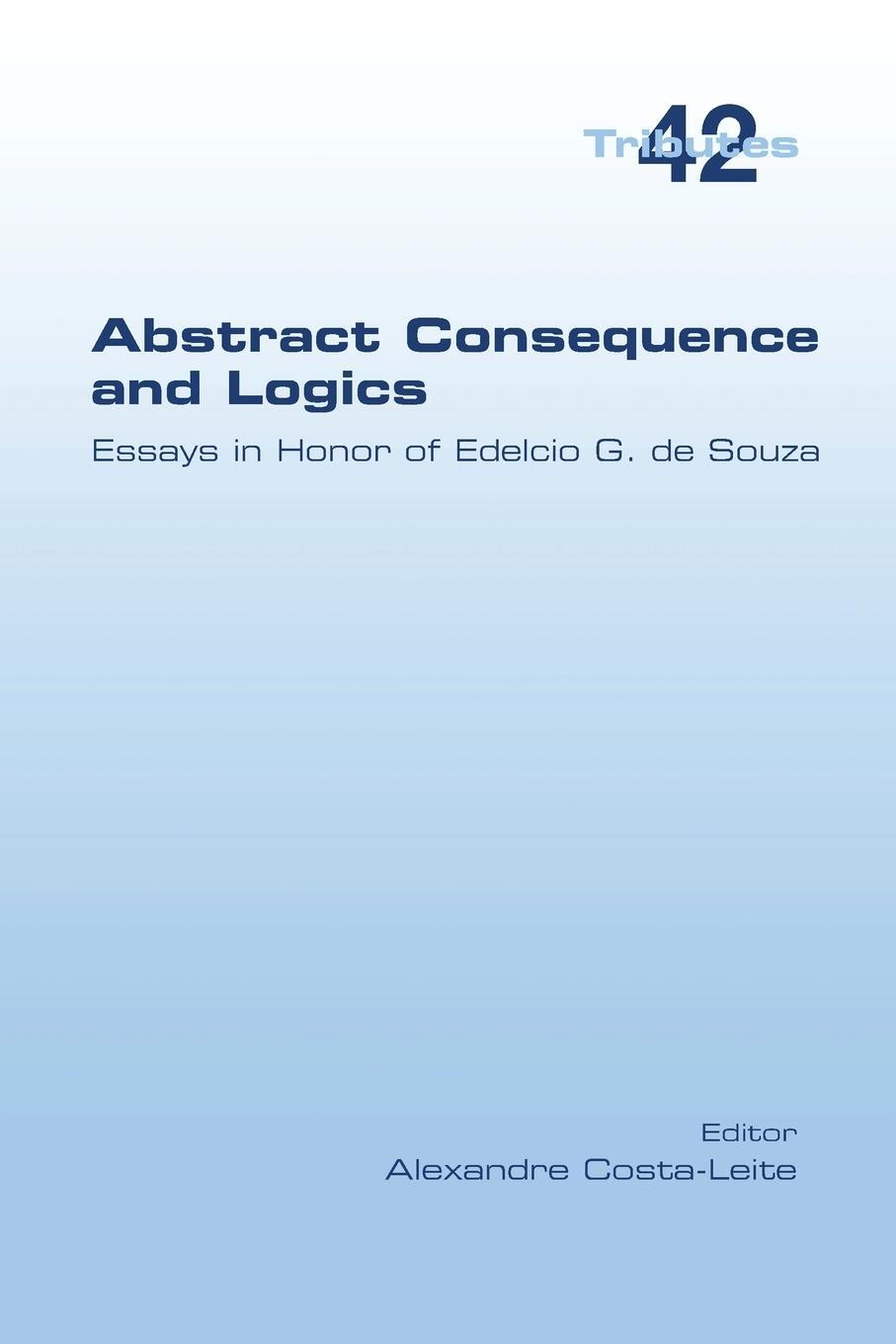 Cover: 9781848903425 | Abstract Consequence and Logics | Alexandre Costa-Leite | Taschenbuch