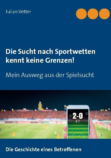 Cover: 9783753472799 | Die Sucht nach Sportwetten kennt keine Grenzen! | Julian Vetter | Buch