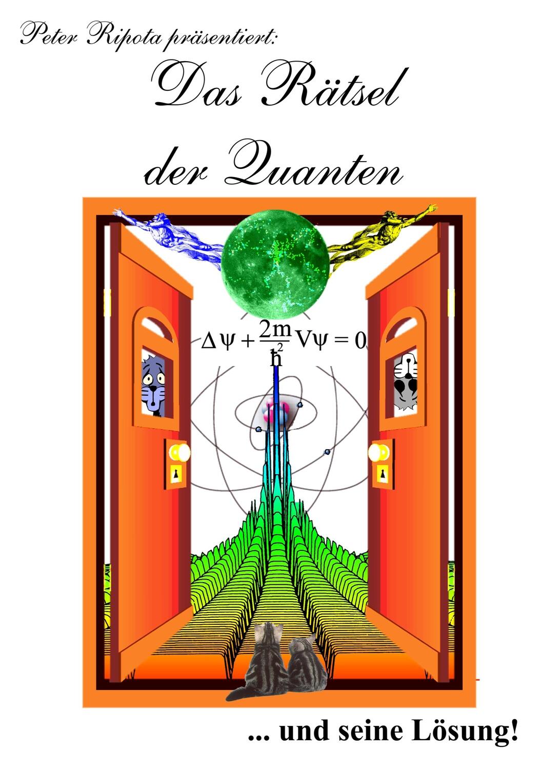 Cover: 9783734790799 | Das Rätsel der Quanten | ... und seine Lösung! | Peter Ripota | Buch