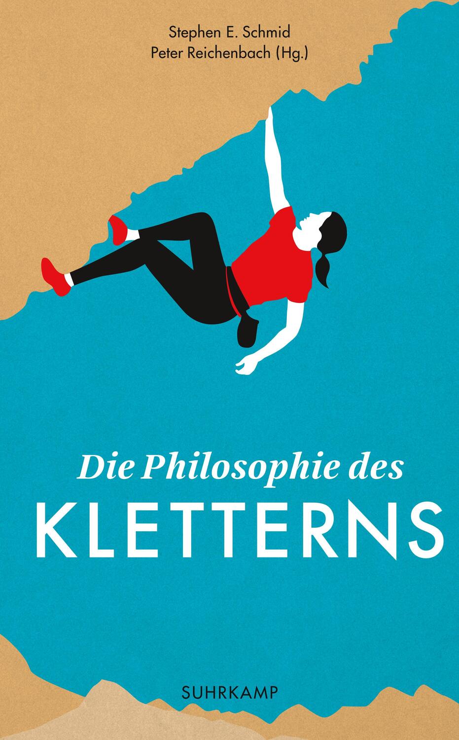 Cover: 9783518467824 | Die Philosophie des Kletterns | Stephen E. Schmid (u. a.) | Buch