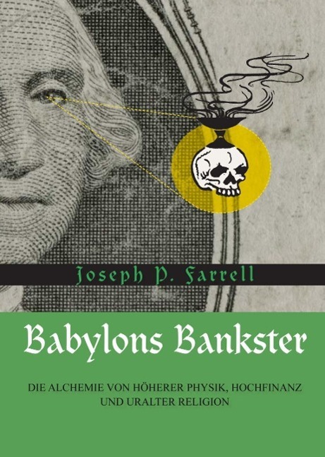 Cover: 9783943238020 | Babylons Bankster | Joseph P. Farrell | Taschenbuch | Deutsch | 2012