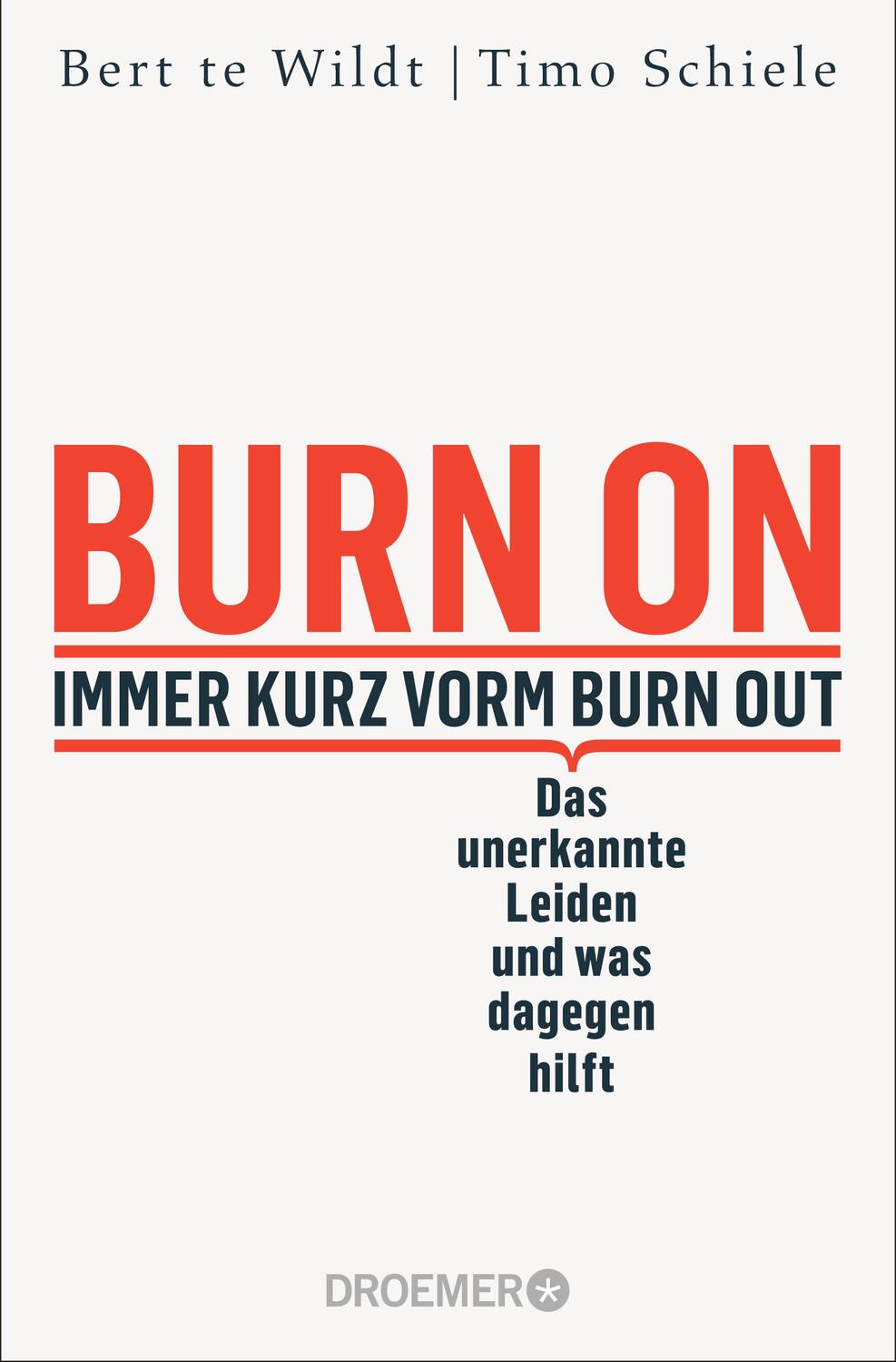 Cover: 9783426302798 | Burn On: Immer kurz vorm Burn Out | Bert Te Wildt (u. a.) | Buch