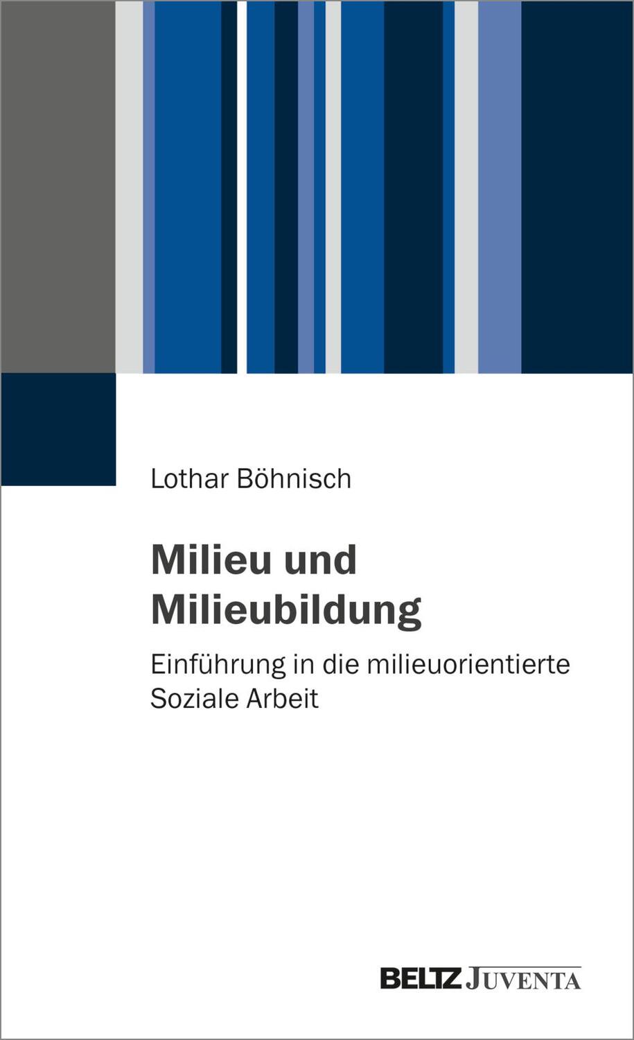 Cover: 9783779975588 | Milieu und Milieubildung | Lothar Böhnisch | Taschenbuch | Deutsch