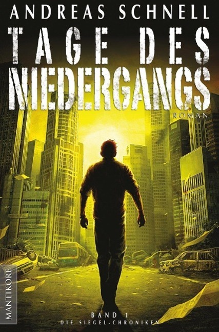 Cover: 9783939212324 | Tage des Niedergangs | Siegel Chroniken 1 - Roman | Andreas Schnell
