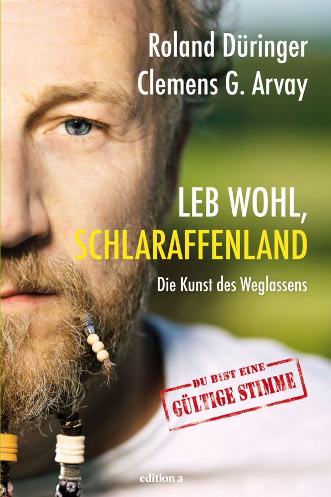 Cover: 9783990010655 | Leb wohl, Schlaraffenland | Roland Düringer (u. a.) | Buch | 2013