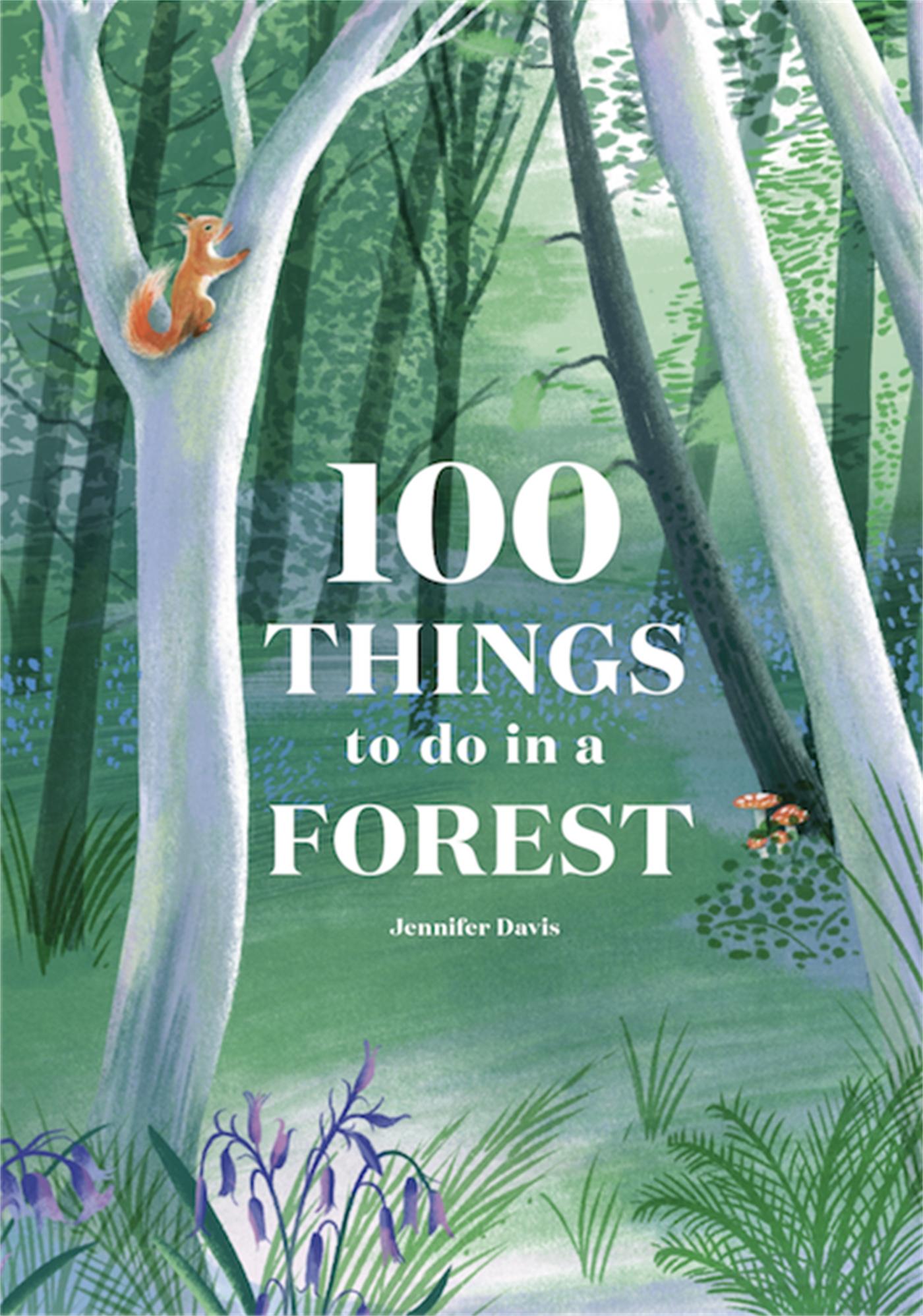 Cover: 9781786276339 | 100 Things to Do in a Forest | Jennifer Davis | Buch | 160 S. | 2020