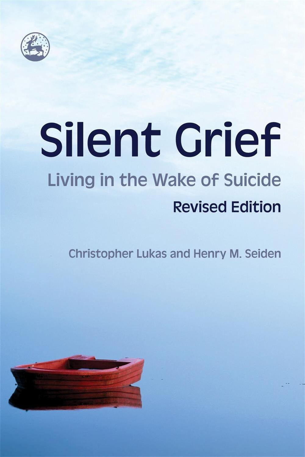 Cover: 9781843108474 | Silent Grief | Living in the Wake of Suicide | Lukas (u. a.) | Buch