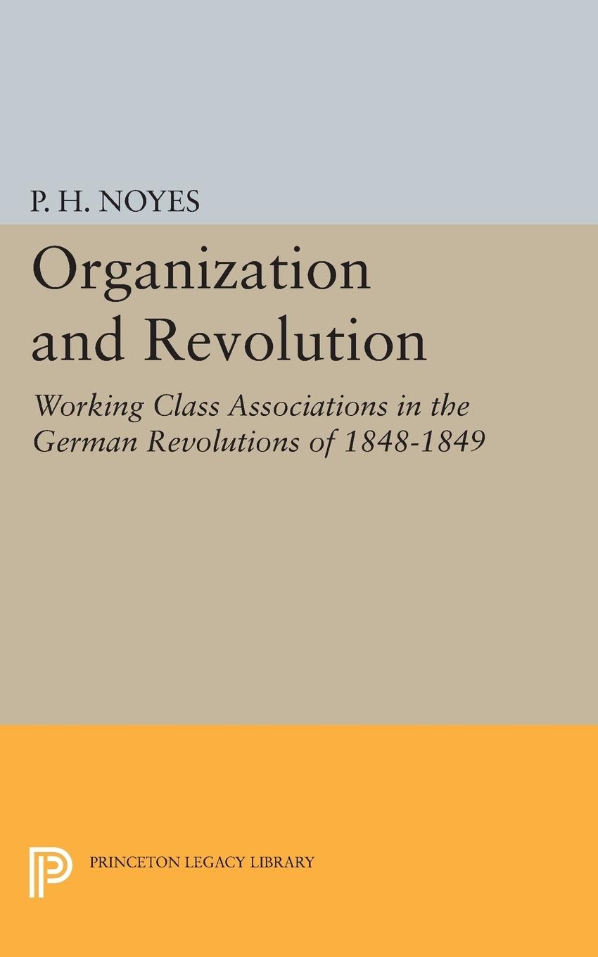 Cover: 9780691624174 | Organization and Revolution | P. H. Noyes | Taschenbuch | Englisch