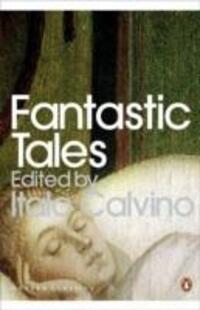 Cover: 9780141190129 | Fantastic Tales | Visionary And Everyday | Italo Calvino | Taschenbuch