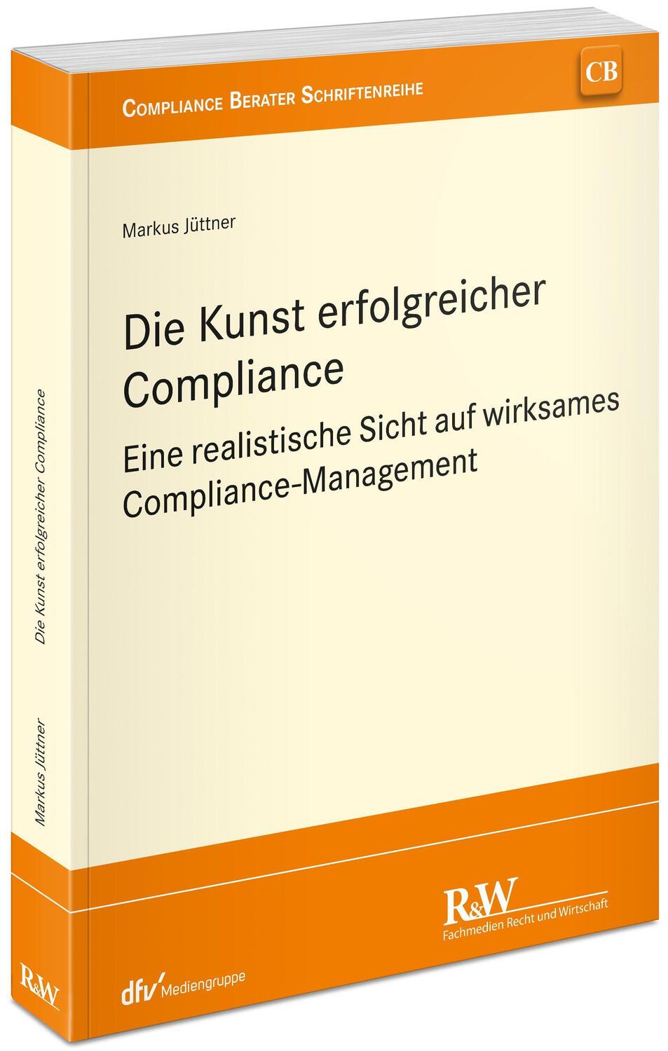 Cover: 9783800517930 | Die Kunst erfolgreicher Compliance | Markus Jüttner | Taschenbuch