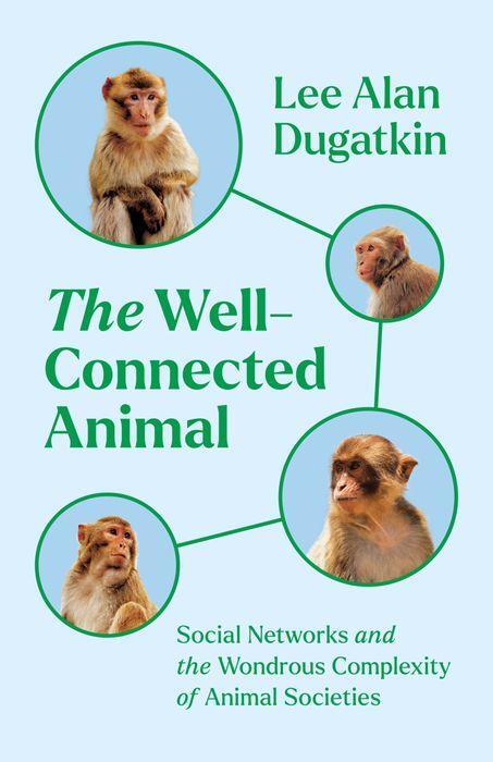 Cover: 9780226818788 | The Well-Connected Animal | Lee Alan Dugatkin | Buch | Englisch | 2024