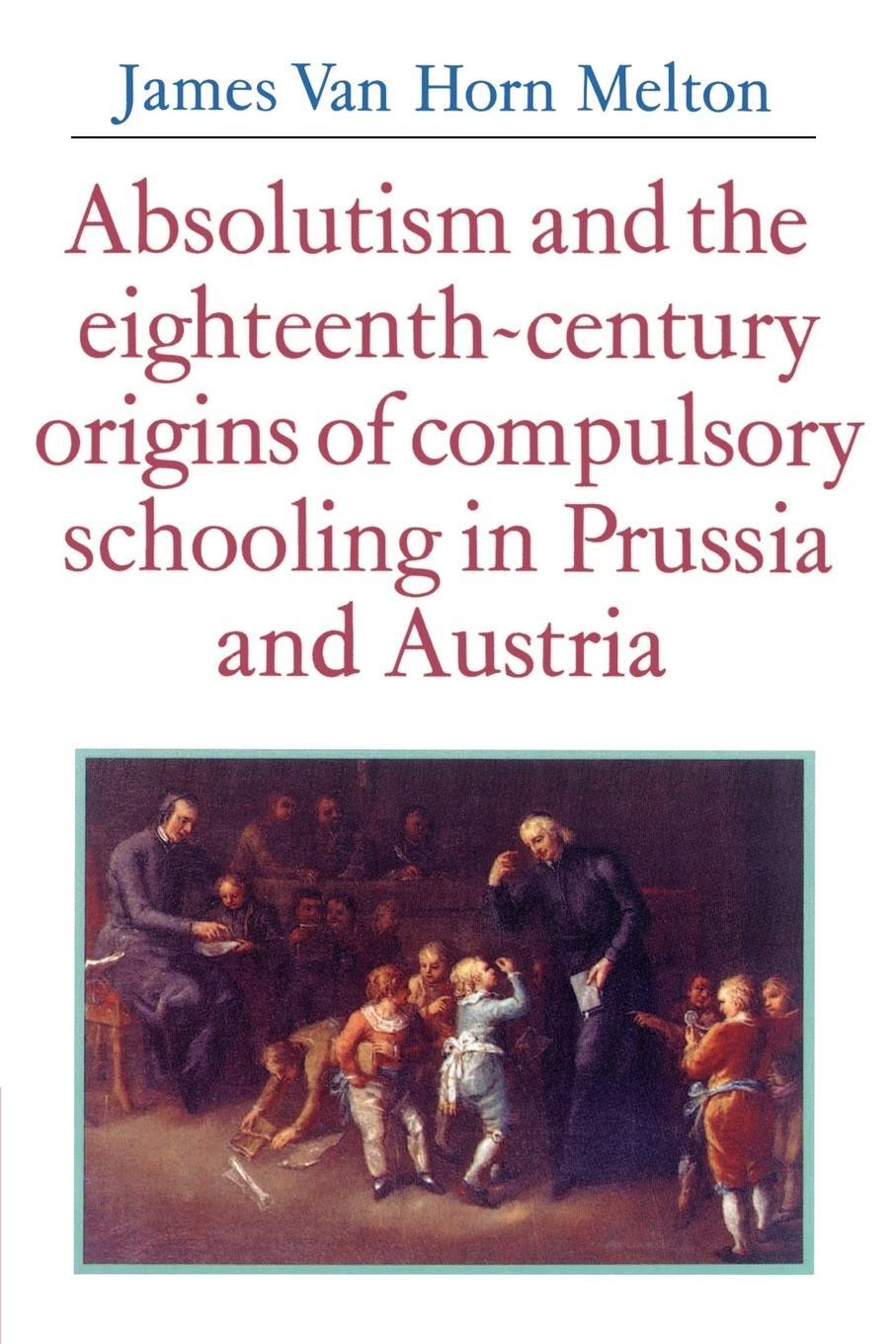 Cover: 9780521528566 | Absolutism and the Eighteenth-Century Origins of Compulsory...
