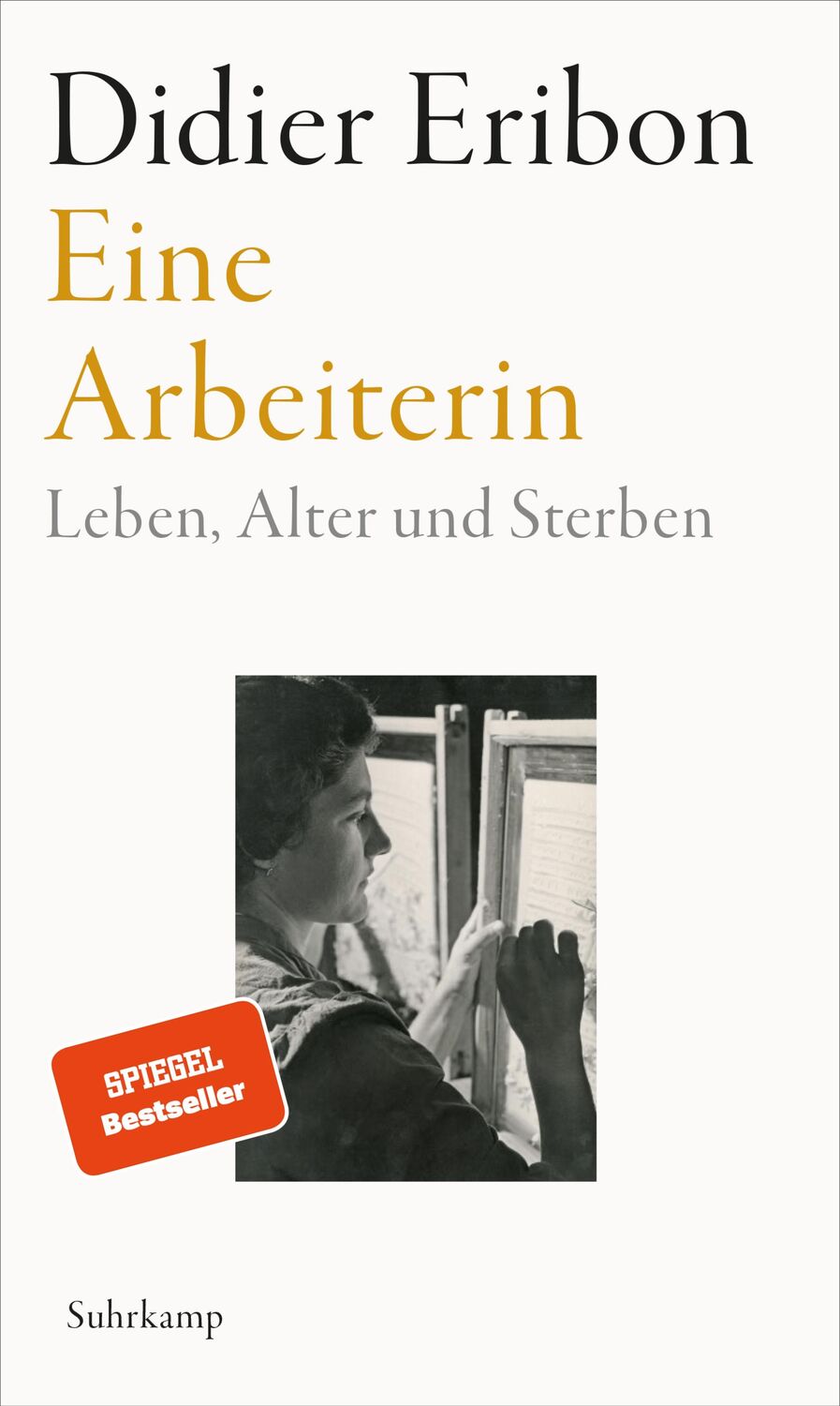 Cover: 9783518431757 | Eine Arbeiterin | Didier Eribon | Buch | 272 S. | Deutsch | 2024