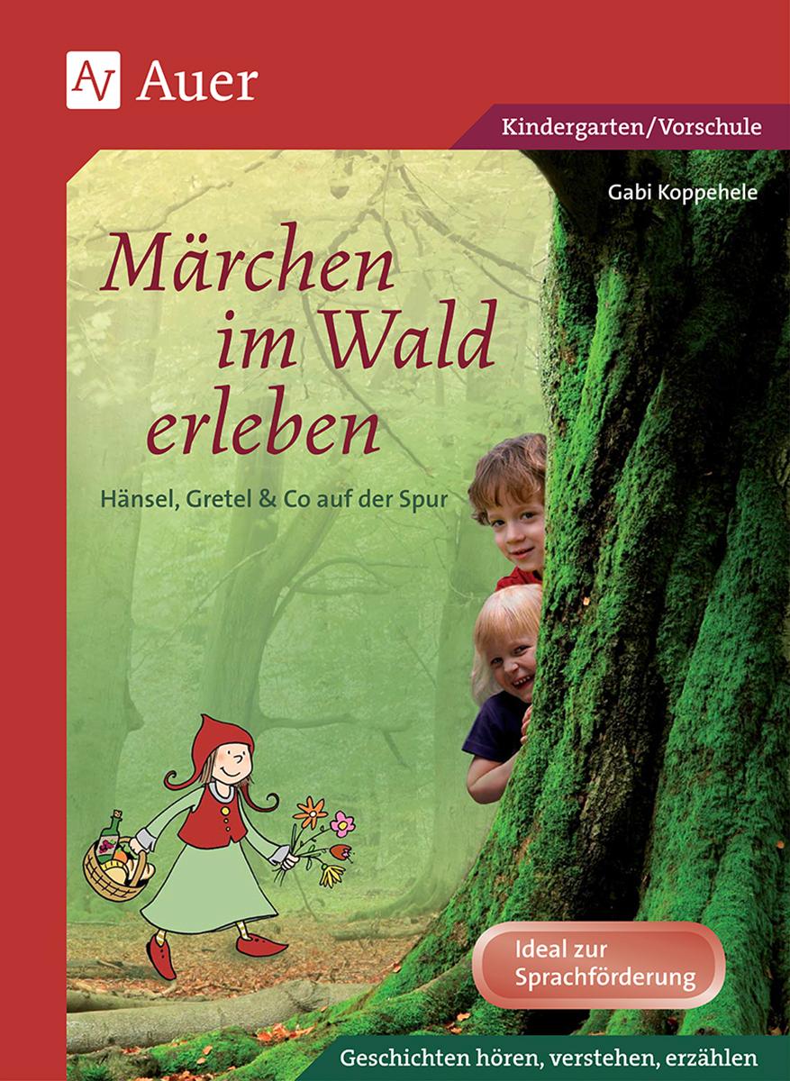 Cover: 9783403063070 | Märchen im Wald erleben | Hänsel, Gretel &amp; Co auf der Spur | Koppehele