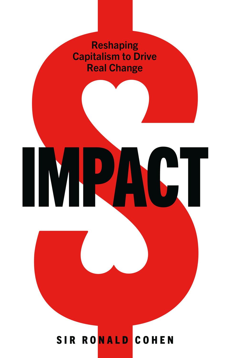 Cover: 9781529108057 | Impact | Reshaping capitalism to drive real change | Sir Ronald Cohen