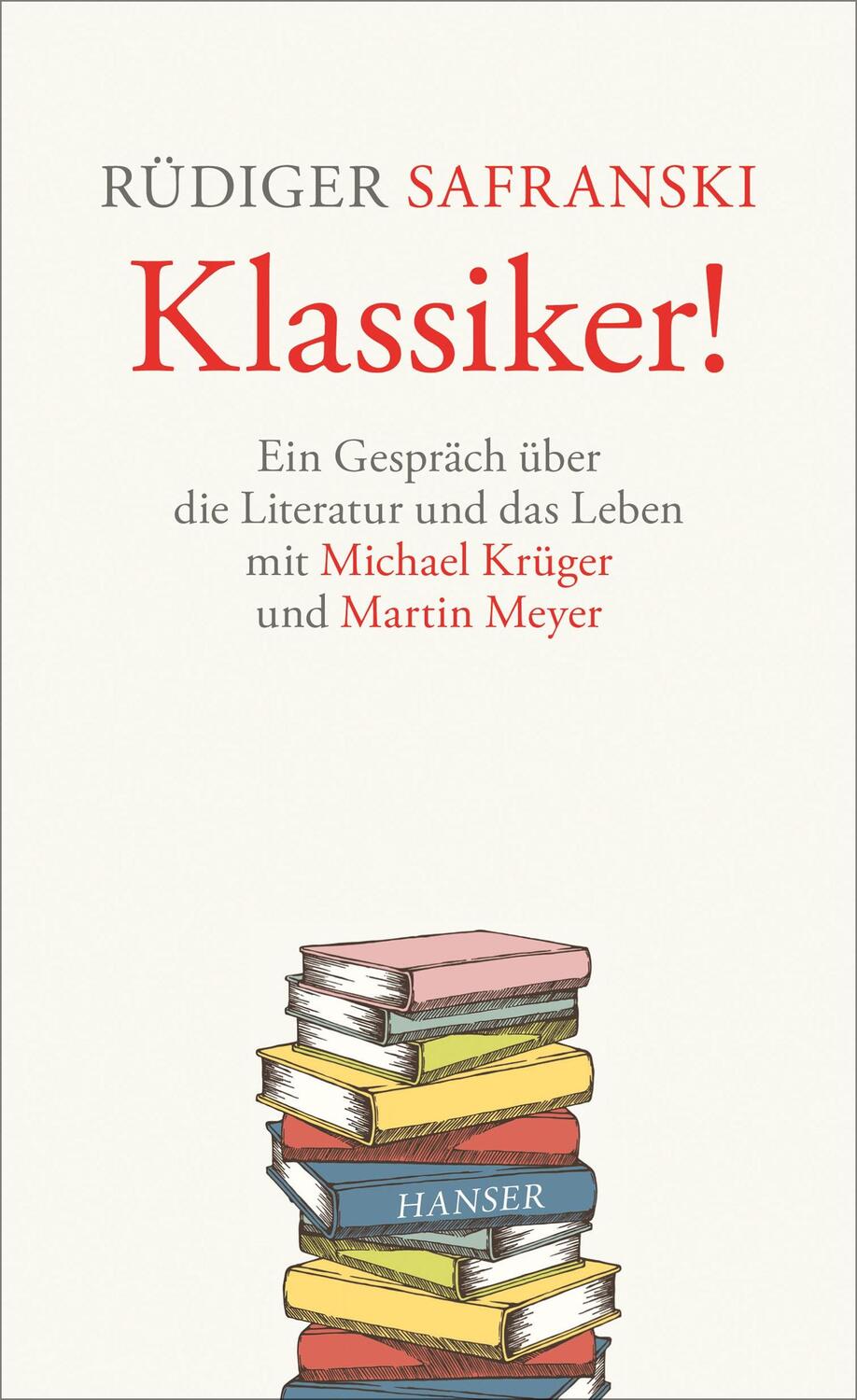 Cover: 9783446263963 | Klassiker! | Ein Gespräch über die Literatur und das Leben | Buch