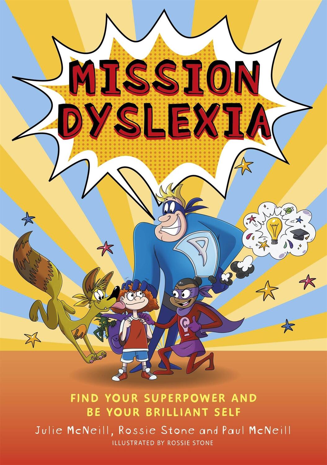 Cover: 9781787752962 | Mission Dyslexia | Find Your Superpower and Be Your Brilliant Self