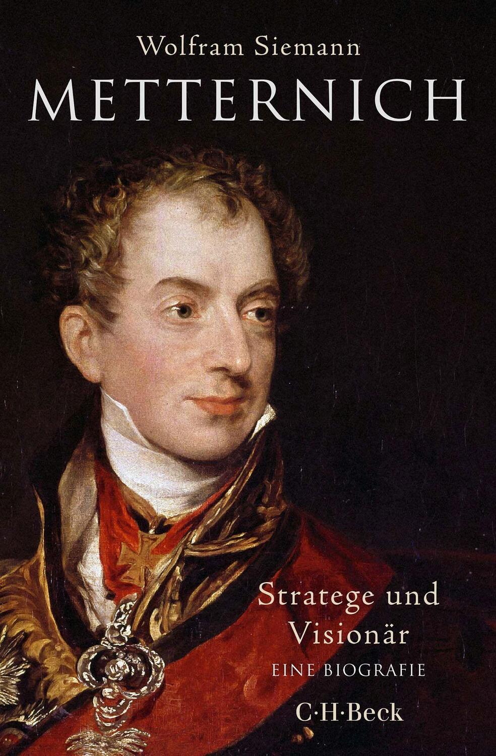 Cover: 9783406783692 | Metternich | Stratege und Visionär | Wolfram Siemann | Taschenbuch