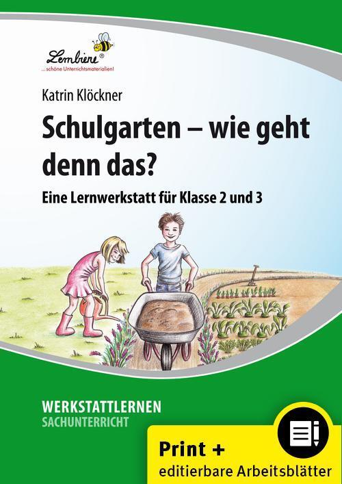 Cover: 9783869986876 | Schulgarten - wie geht denn das? | (2. und 3. Klasse) | Klöckner
