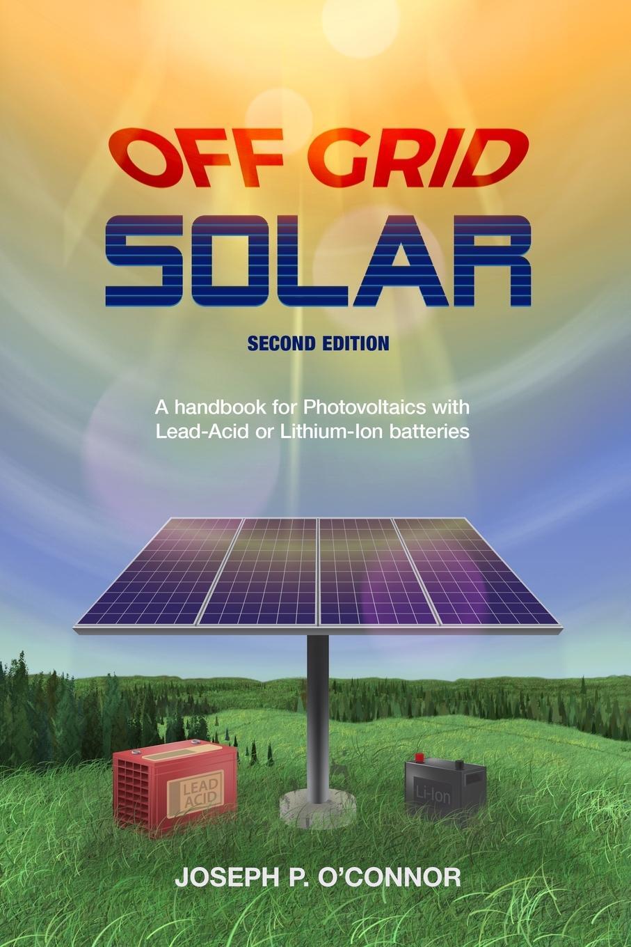Cover: 9780578546193 | Off Grid Solar | Joseph P O'Connor | Taschenbuch | Paperback | 2019