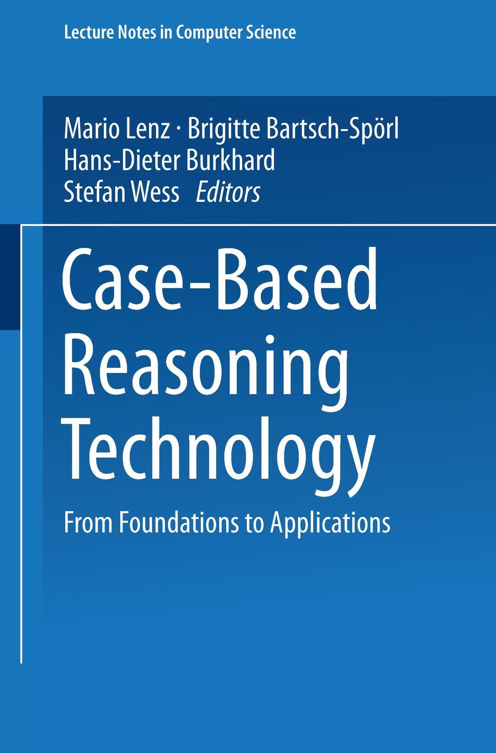 Cover: 9783540645726 | Case-Based Reasoning Technology | From Foundations to Applications