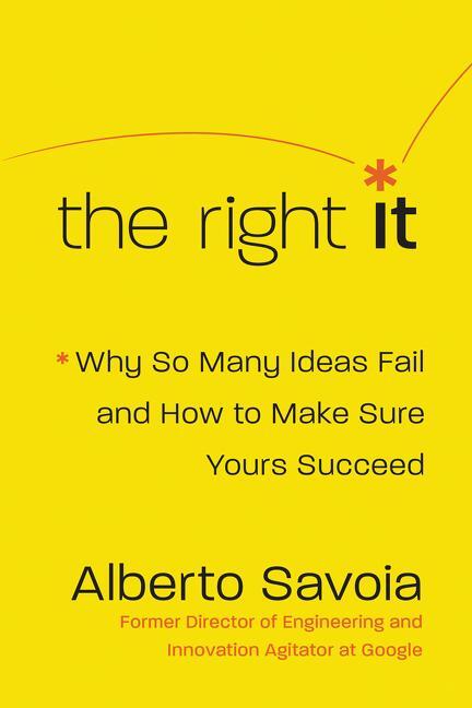 Cover: 9780062884657 | The Right It | Alberto Savoia | Buch | Gebunden | Englisch | 2019