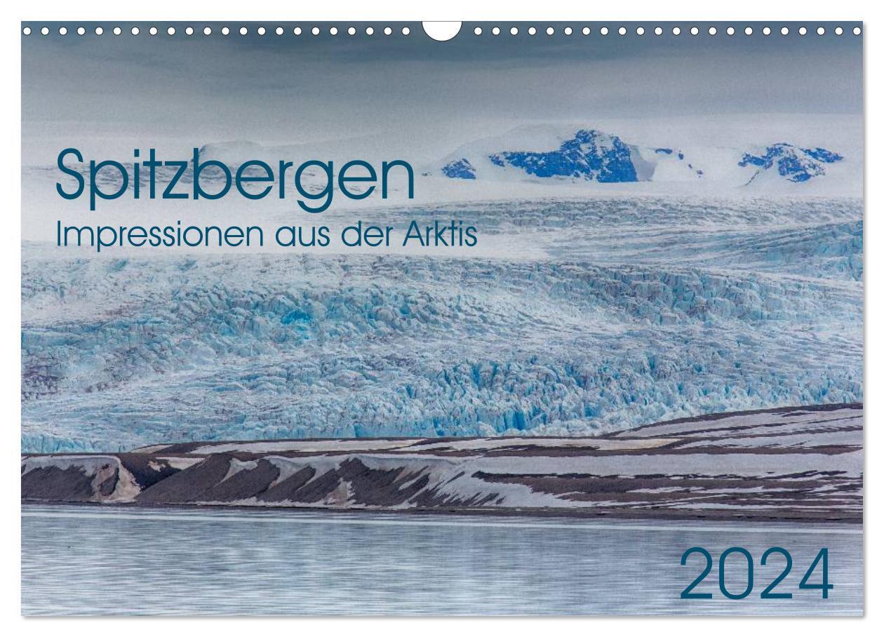 Cover: 9783383430084 | Spitzbergen - Impressionen aus der Arktis (Wandkalender 2024 DIN A3...