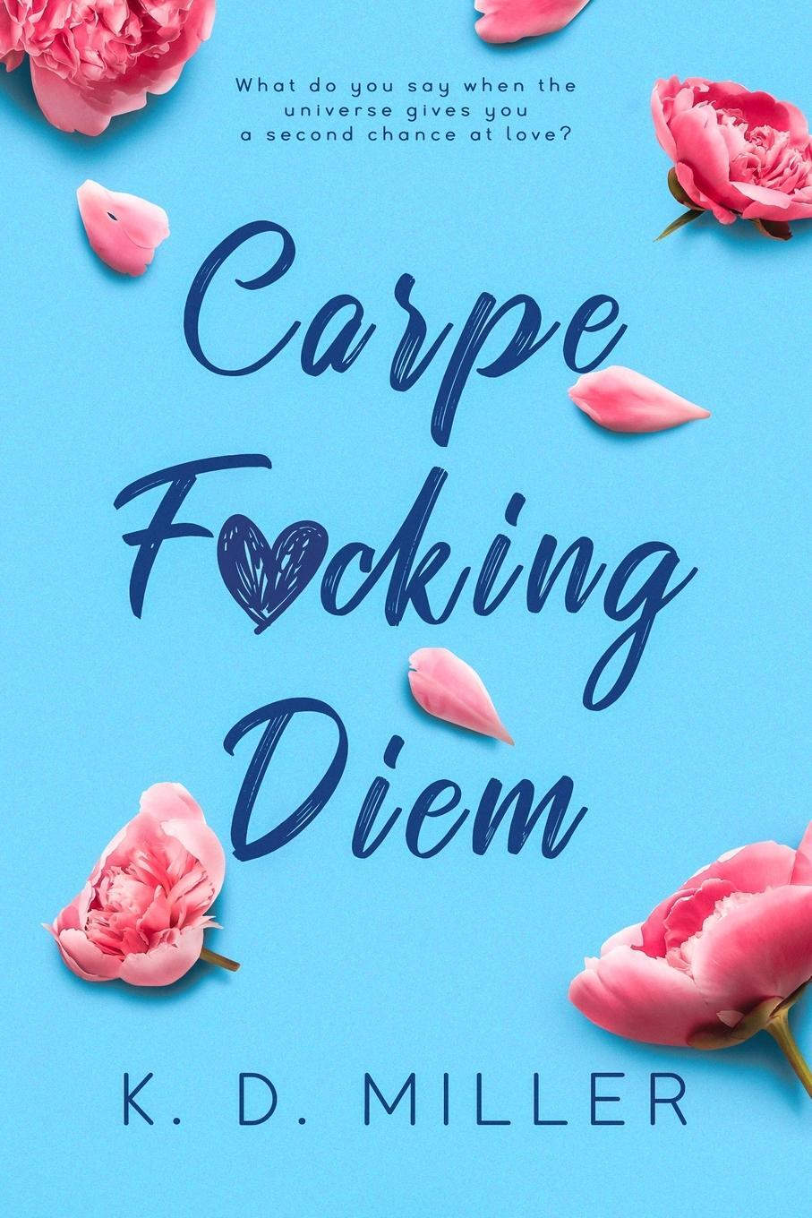 Cover: 9798988760900 | Carpe F*cking Diem | K. D. Miller | Taschenbuch | Paperback | Englisch