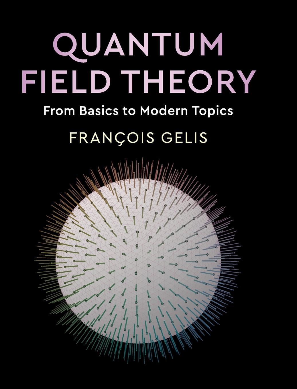 Cover: 9781108480901 | Quantum Field Theory | François Gelis | Buch | Englisch | 2019