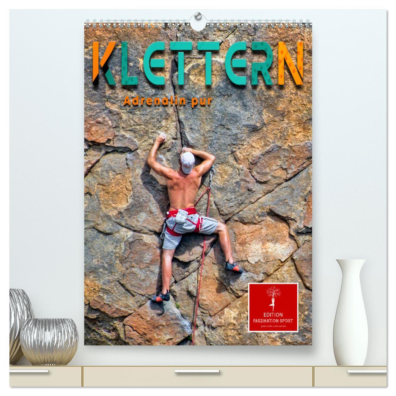 Cover: 9783675722507 | Klettern - Adrenalin pur (hochwertiger Premium Wandkalender 2024...