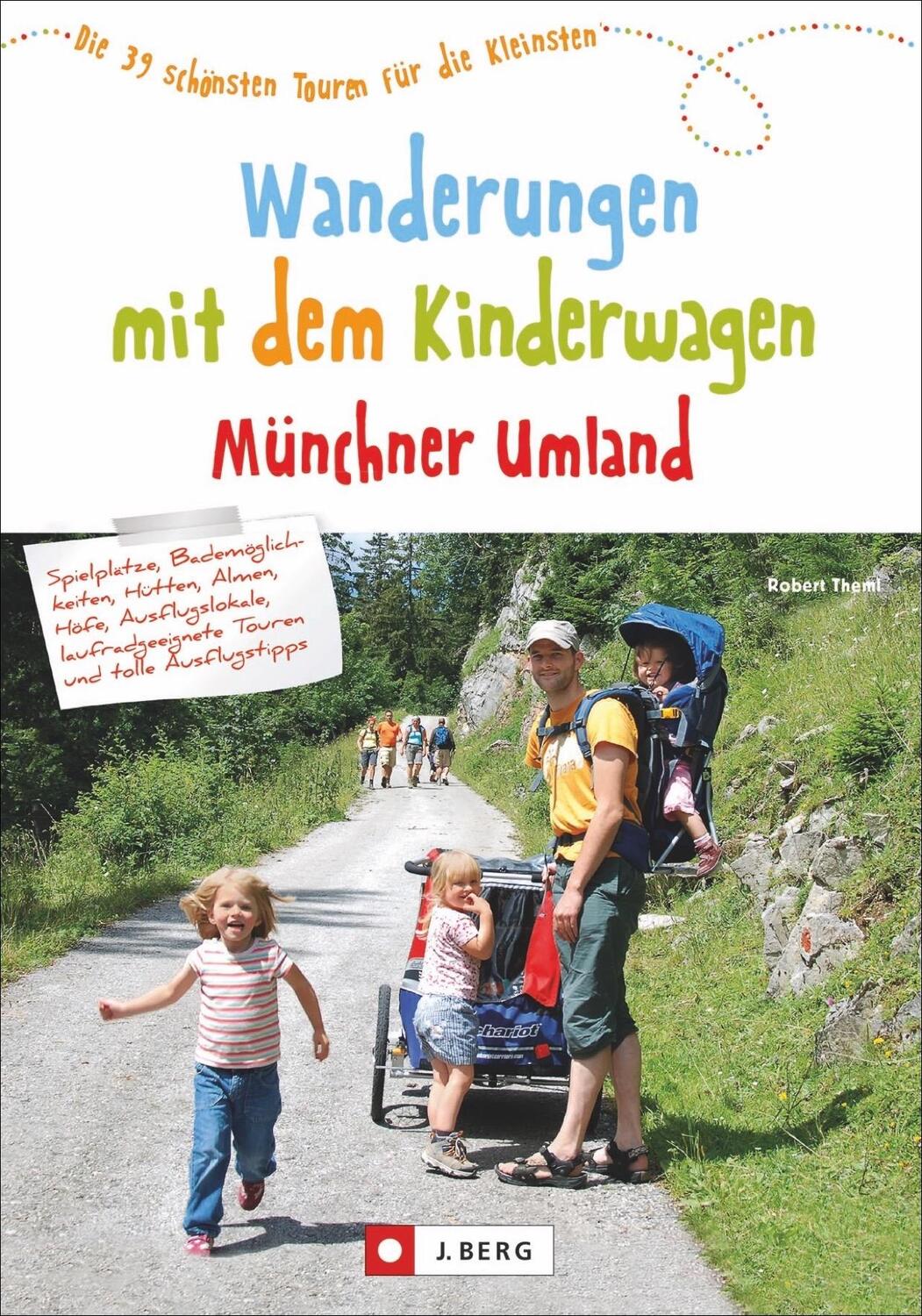 Cover: 9783862466658 | Wanderungen mit dem Kinderwagen Münchner Umland | Robert Theml | Buch
