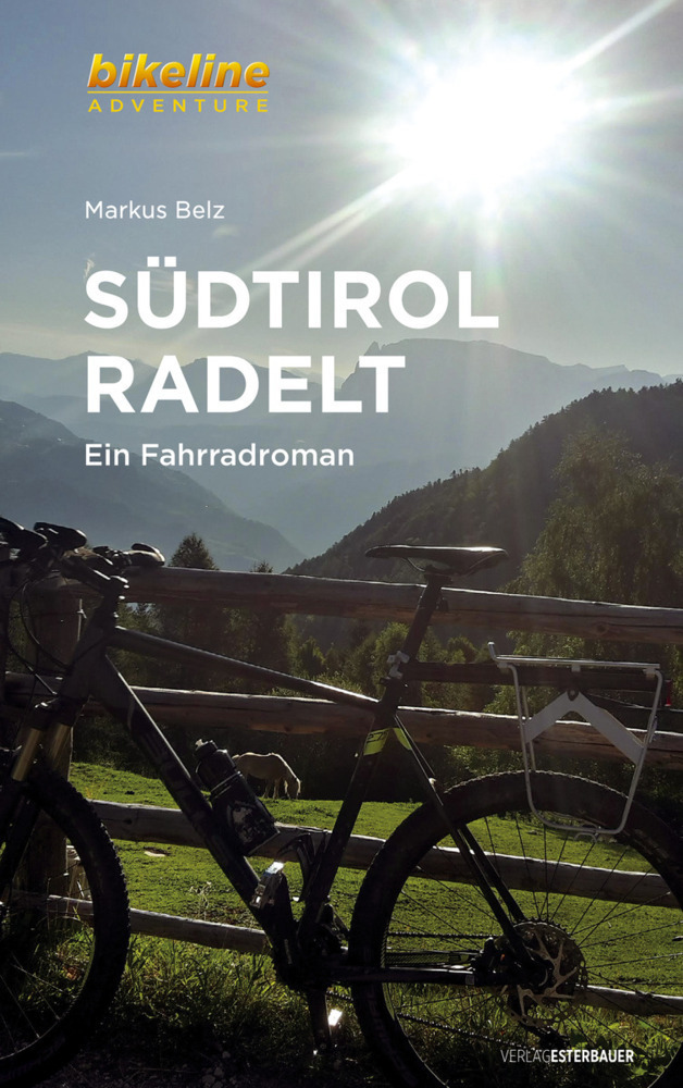 Cover: 9783850007634 | Südtirol radelt | Ein Fahrradroman | Markus Belz | Taschenbuch | 2019