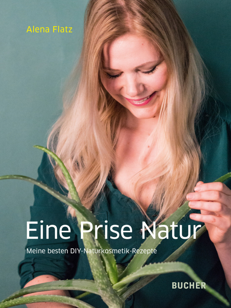 Cover: 9783990185957 | Eine Prise Natur | Meine besten DIY-Naturkosmetik-Rezepte | Flatz