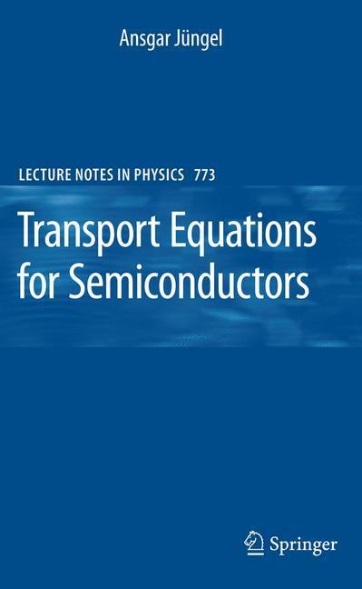 Cover: 9783540895251 | Transport Equations for Semiconductors | Ansgar Jüngel | Buch | xvii