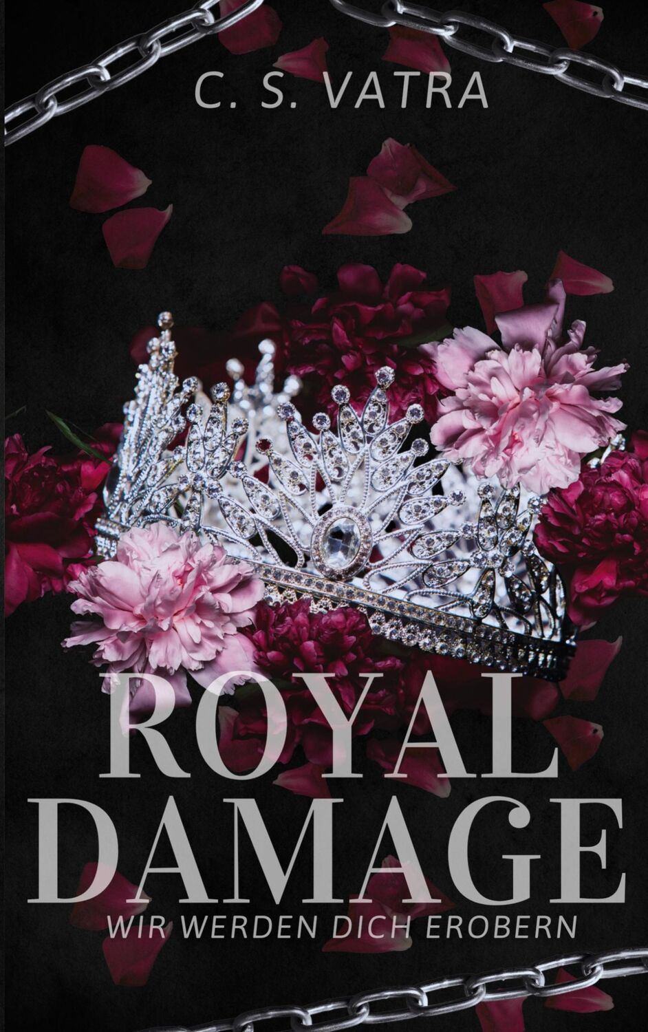 Cover: 9783759758194 | Royal Damage | Wir werden dich erobern | C. S. Vatra | Taschenbuch