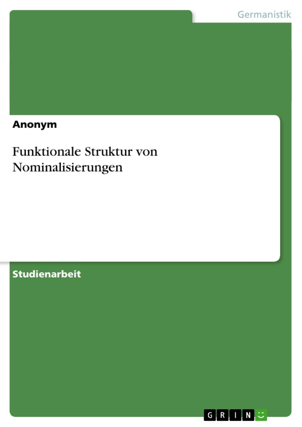 Cover: 9783640500451 | Funktionale Struktur von Nominalisierungen | Anonym | Taschenbuch