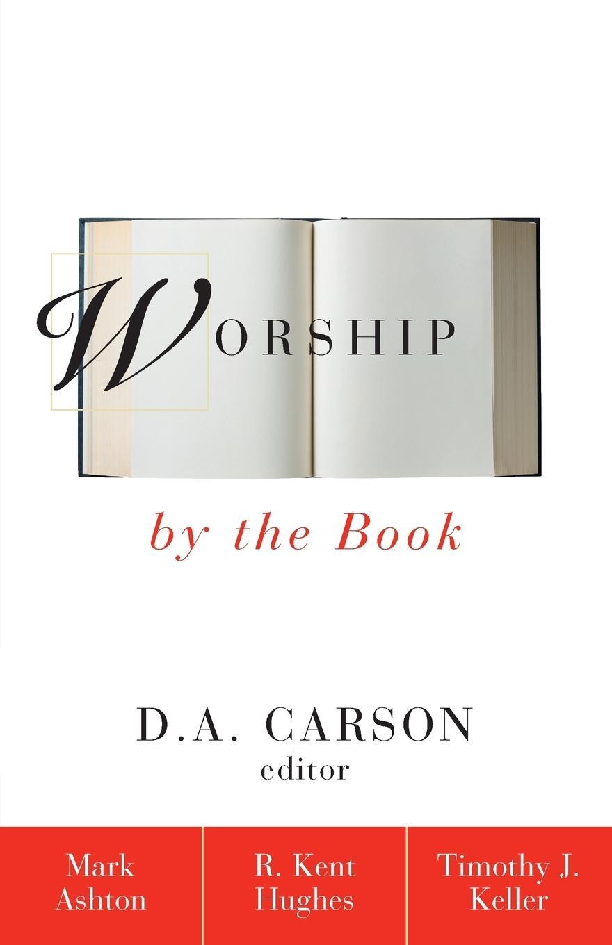 Cover: 9780310216254 | Worship by the Book | Rev. Mark Ashton (u. a.) | Taschenbuch | 2002