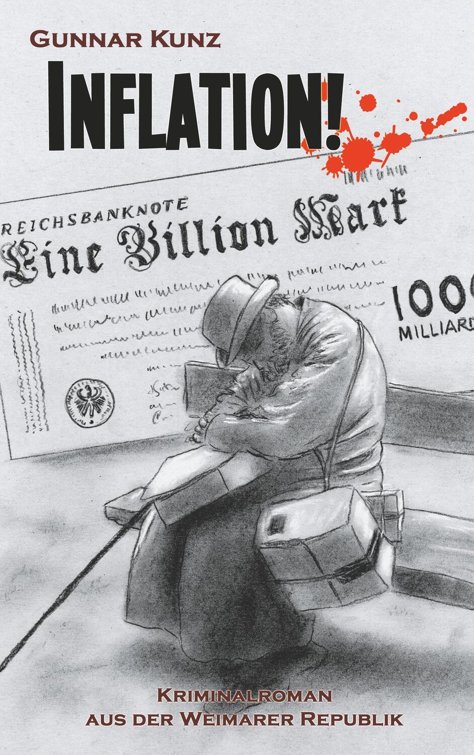 Cover: 9783741224058 | Inflation! | Kriminalroman aus der Weimarer Republik | Gunnar Kunz