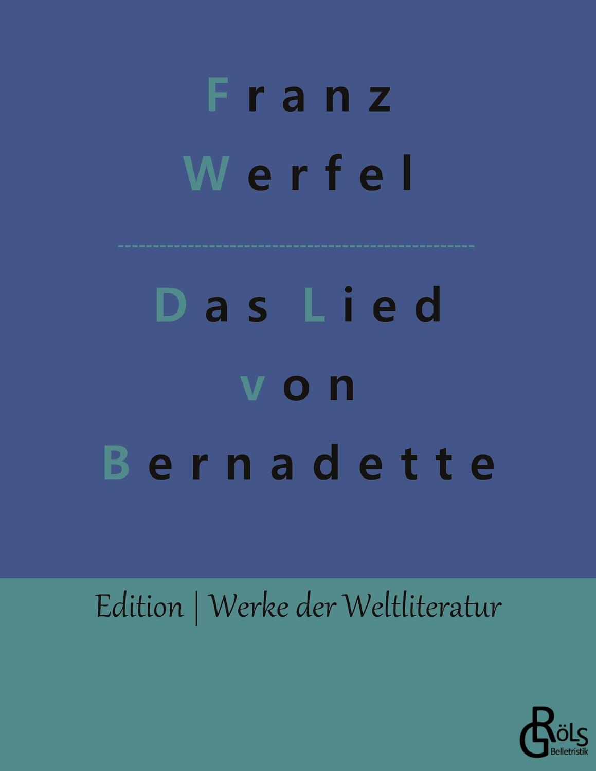 Cover: 9783988285553 | Das Lied von Bernadette | Franz Werfel | Taschenbuch | Paperback