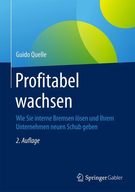 Cover: 9783834947413 | Profitabel wachsen | Guido Quelle | Buch | HC runder Rücken kaschiert