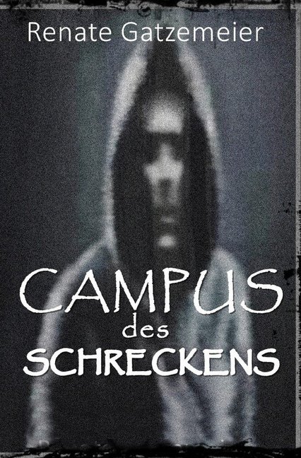 Cover: 9783748505938 | Campus des Schreckens | Renate Gatzemeier | Taschenbuch | Deutsch