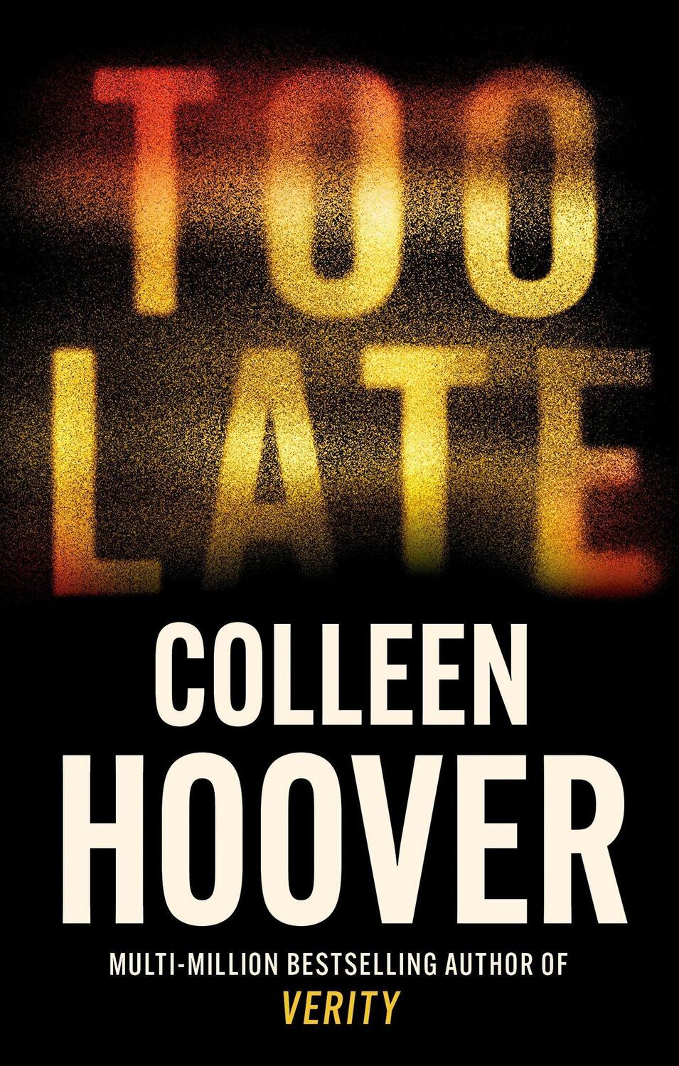 Cover: 9781408729465 | Too Late | Colleen Hoover | Taschenbuch | XII | Englisch | 2023