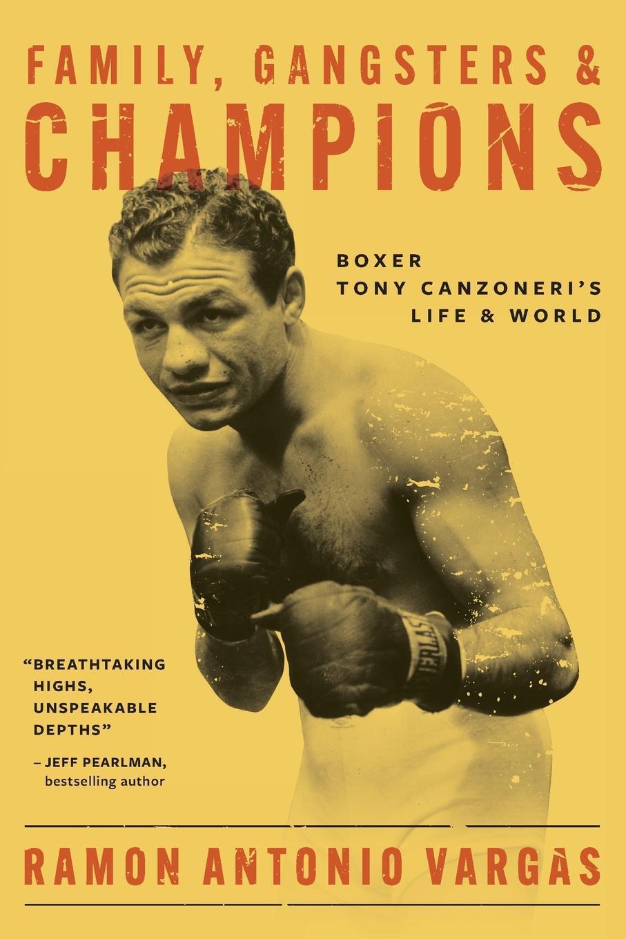 Cover: 9781945486098 | Family, Gangsters &amp; Champions | Boxer Tony Canzoneri's Life &amp; World