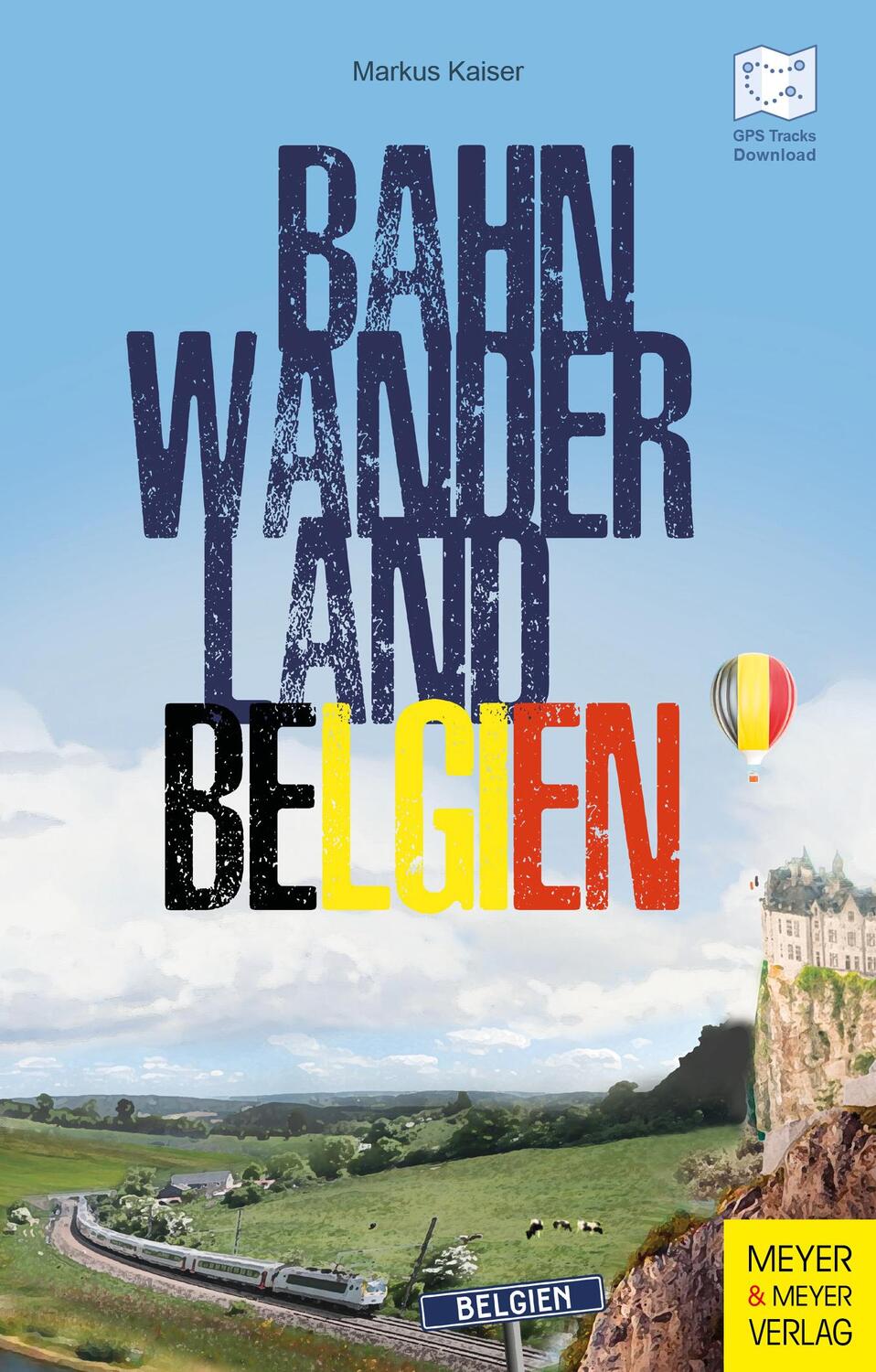 Cover: 9783840378492 | Bahnwanderland Belgien | Markus Kaiser | Taschenbuch | 120 S. | 2023