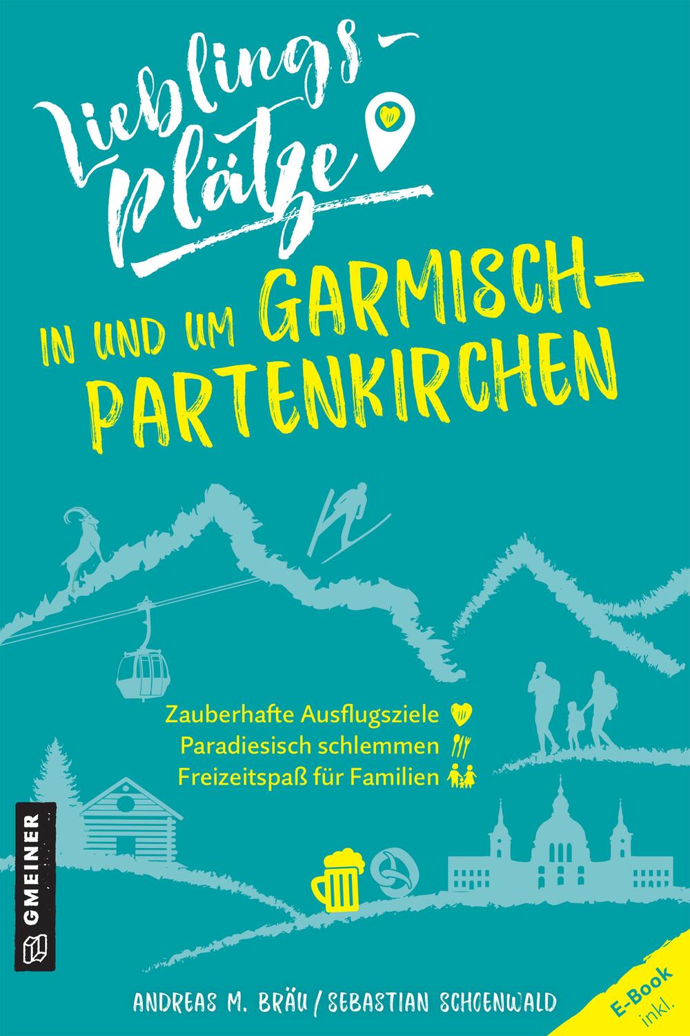 Cover: 9783839229262 | Lieblingsplätze in und um Garmisch-Partenkirchen | Bräu (u. a.) | Buch