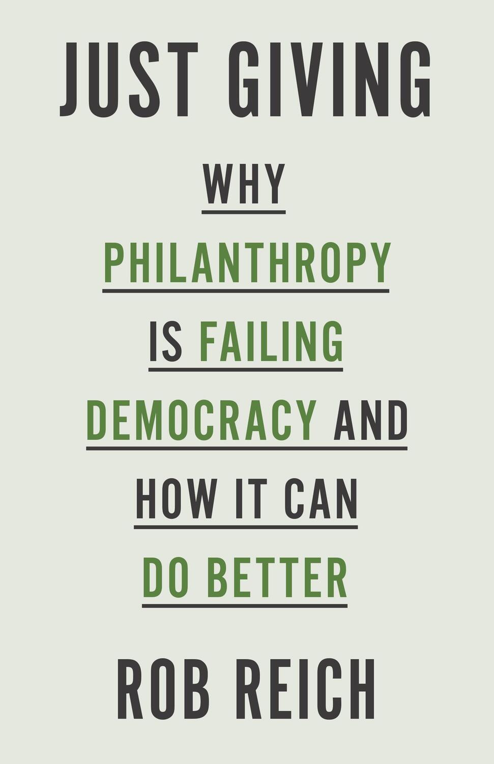 Cover: 9780691183497 | Just Giving - Why Philanthropy Is Failing Democracy and How It Can...